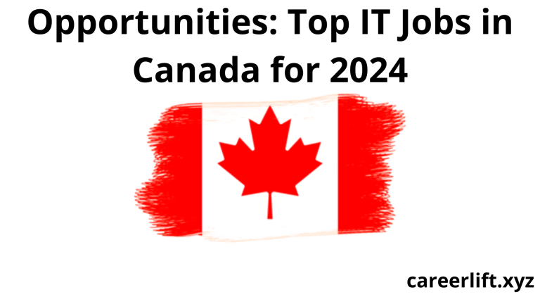 Opportunities: Top IT Jobs in Canada for 2024