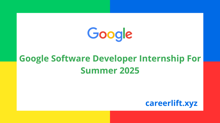 Google Software Developer Internship For Summer 2025