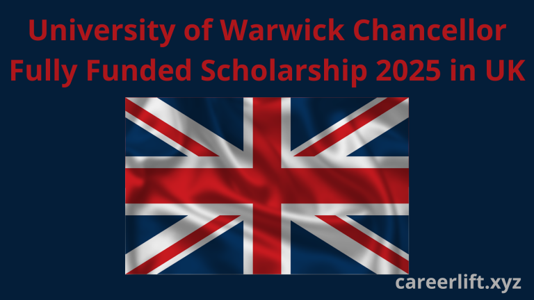 University of Warwick Chancellor Fully Funded Scholarship 2025 in UK